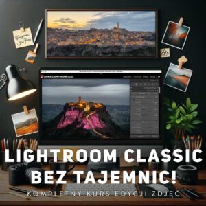 Najlepszy kurs Adobe Lightroom.