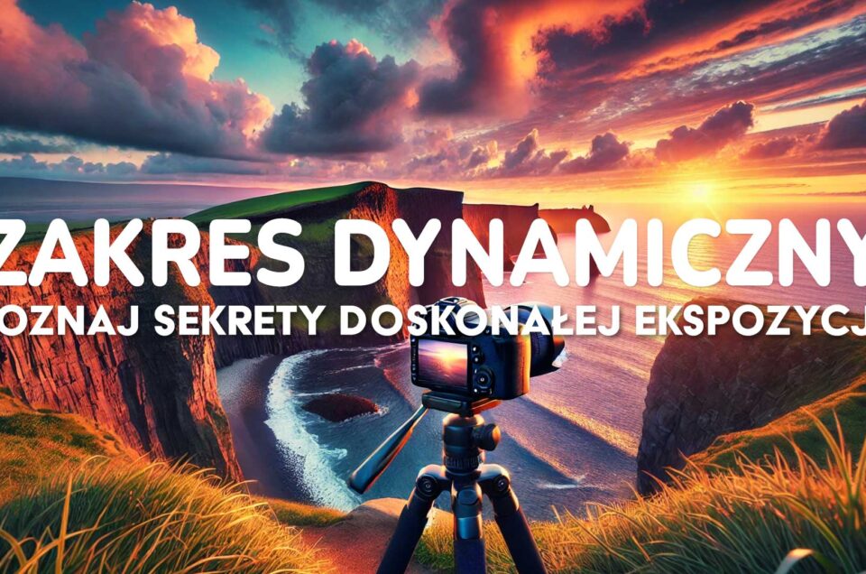 zakres dynamiczny fotografia aparat